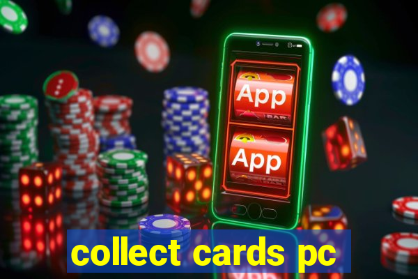 collect cards pc